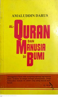 Al-Quran dan manusia di bumi / Amaluddin Darus