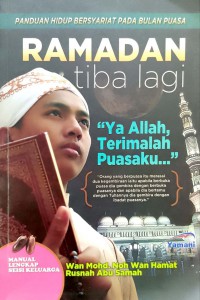 Ramadan tiba lagi / Wan Mohd. Noh Wan Hamat dan Rusnah Abu Samah