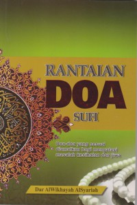 Rantaian doa sufi: doa-doa yang sesuai diamalkan bagi mengatasi masalah kesihatan dan jiwa.