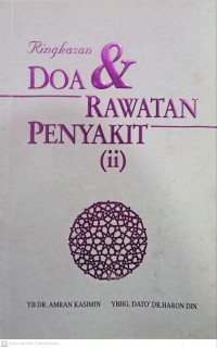 Ringkasan doa dan rawatan penyakit (2) : Dr Amran Kasimin dan Dato' Dr. Haron Din