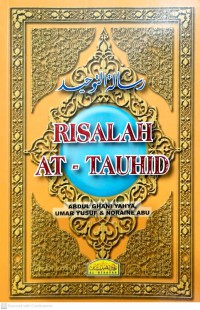 Risalah Al- Tauhid / Abdul Ghani Yahya dan Umar Yusuf