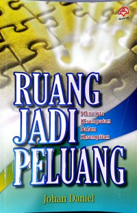 Ruang jadi peluang : mencipta kesempatan dalam kesempitan