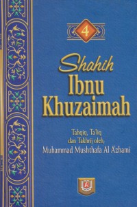 Shahih Ibnu Khuzaimah. Jilid 4 / Ibnu Khuzaimah ; Penterjemah, Abdul Syukur Abdul Razaq ; Editor, Ahmad Zubairin