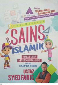 Pengembaraan sains Islamik : Amira dan Umar meneroka dunia sains / Editor: Aniza Yaakub