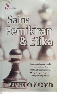 Sains pemikiran & etika / Mardzelah Makhsin