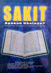 Sakit : apakah ubatnya? - penelitian daripada Al-Quran & Hadis Nabi S.A.W / Wan Md Jamal bin Hj Wan Md Saman