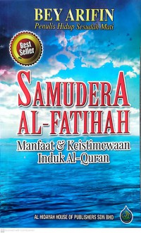 Samudera Al-Fatihah : manfaat dan keistemewaan induk Al-Quran / Bey Arifin