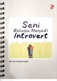 Seni bahagia menjadi introvert / @sendysaga ; editor Nurul Aini Zainal ; terjemahan oleh Hasnita Sha'ari