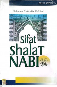 Sifat shalat Nabi SAW / oleh: Muhammad Nashiruddin al-Bani