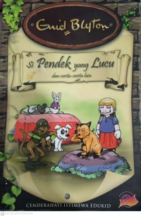 Si Pendek yang lucu dan cerita-cerita lain / Enid Blyton