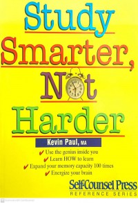 Study smarter, not harder / Kevin Paul