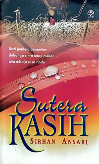 Sutera kasih / Sirhan Ansari