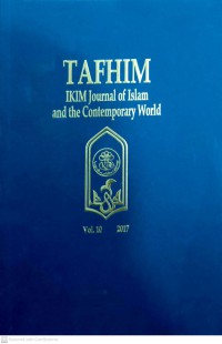 TAFHIM : IKIM Journal of Islam and the Contemporary World, Vol. 10 (2017)