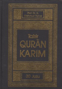 Tafsir Quran Karim / Prof. Dr. H. Mahmud Yunus