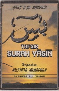 Tafsir Sura Yasin / Abul A'la Maududi