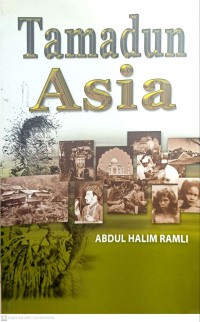 Tamadun Asia / Abdul Halim Ramli