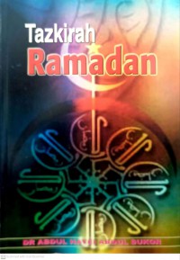 Tazkirah Ramadhan / Dr. Abdul Hayei Abdul Sukor