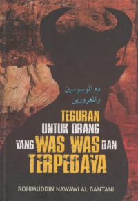 Teguran Untuk Orang Yang Was-was Dan Terpedaya / Rohimuddin Nawawi Al Bantani