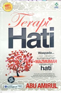 Terapi hati / Abu Amirul