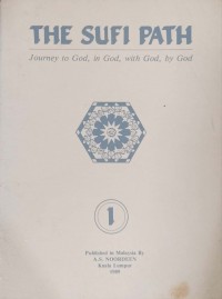 THE SUFI PATH : Journey to God, in God, with God, by God