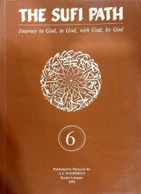 THE SUFI PATH : Journey to God, in God, with God, by God