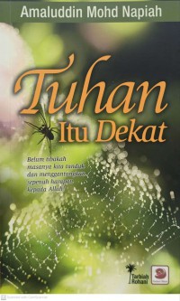 Tuhan itu dekat / Amaluddin Mohd Napiah