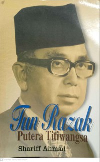 Tun Razak : Putera Titiwangsa / Shariff Ahmad