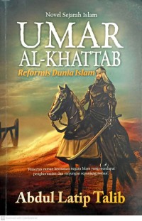 Umar al-Khattab : reformis dunia Islam / Abdul Latip Talib