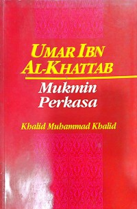 Umar ibn Al-Khattab mukmin perkasa