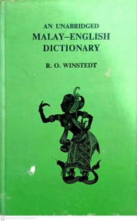 An unabridged Malay-English dictionary / Sir Richard Winstedt