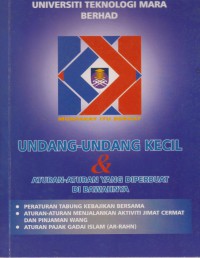 Undang-Undang Kecil dan Aturan-Aturan yang Diperbuat Dibawahnya / Koperasi Kakitangan Universiti Teknologi MARA Berhad.