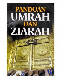 Panduan umrah dan ziarah / disusun Ashari Mohd. Salleh