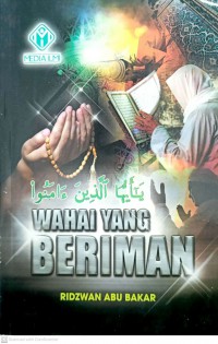 Wahai yang beriman / Ridzwan Abu Bakar