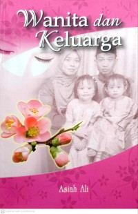 Wanita dan keluarga / Asiah Ali