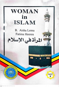 Woman in Islam /​ [by] B. Aisha Lemu, Fatima Heeren