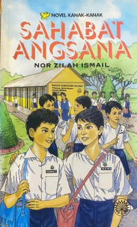Sahabat angsana / Nor Zilah Ismail