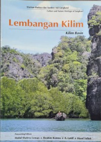 Lembangan Kilim=Kilim Basin : warisan budaya dan sumber asli Langkawi / penyunting Mohd Shafeea [et al.].