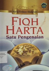 Fiqh harta: satu pengenalan / Hafiz Firdaus Abdullah