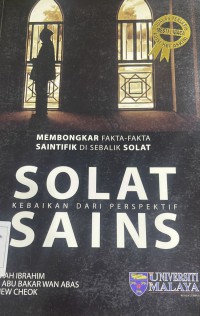 Solat: kebaikan dari perspektif sains / Fatimah Ibrahim, Wan Abu Bakar Wan Abas dan Ng Siew Cheok
