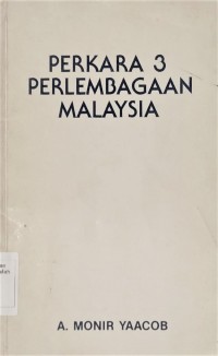 Perkara 3 Perlembagaan Malaysia / A. Monir Yaacob (Abdul Monir Yaacob)