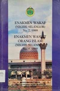 Negeri Selangor. Enakmen Wakaf No. 7, 1999, Enakmen Wasiat Orang Islam No. 4, 1999
