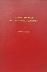 Islamic finance in the global economy / Ibrahim Warde