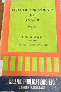 Economic doctrines of Islam, Vol. III / Afzal-Ur-Rahman