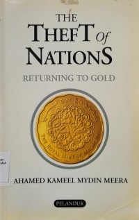 The theft of nations returning to gold / Ahmed Kamal Mydin Meera