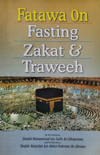 Fatawa on Fasting, Zakat & Traweeh / Sheikh Mohammad bin Salih Al-Othaimeen and Sheikh Abdullah bin Abdul Rahman Al-Jibreen