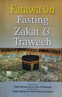 FATAWA ON FASTING ZAKAT & TRAWEEH/ Sheikh Mohammad bin Salih Al-Othaimeen