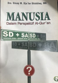 Manusia dalam Perspektif Al-Qur'an/Umay M. Dja'far Shiddieq