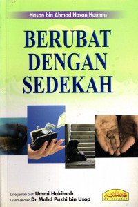 Berubat dengan sedekah / Hasan bin Ahmad Hasan Humam ; diterjemah oleh: Ummi Hakimah ; disemak oleh: Mohd Phuzi Usop