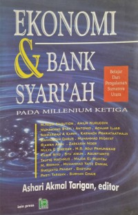 Ekonomi dan bank syari'ah pada millenium ketiga  / Editor Ashari Akmal Tarigan