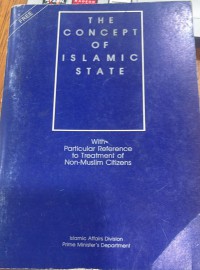 The concept of Islamic state : with particular reference to treatement of non-Muslim citizens / by Tan Sri Muhammad Abdul Rauf
